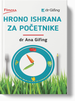 Hrono ishrana za početnike - Dr. Ana Gifing
